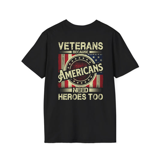 Veterans Are The Heroes America Needs - T-Shirt - Black