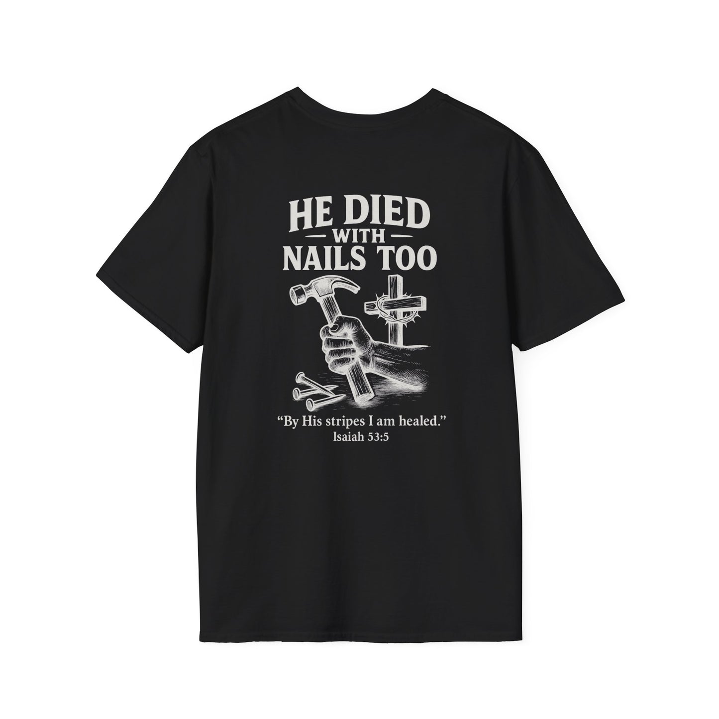 "He Died With Nails Too" - Men's Graphic Tee