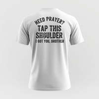 Need Prayer - T-Shirt