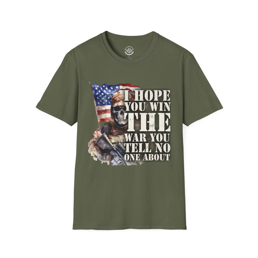 I Hope You Win Your War - T-Shirt