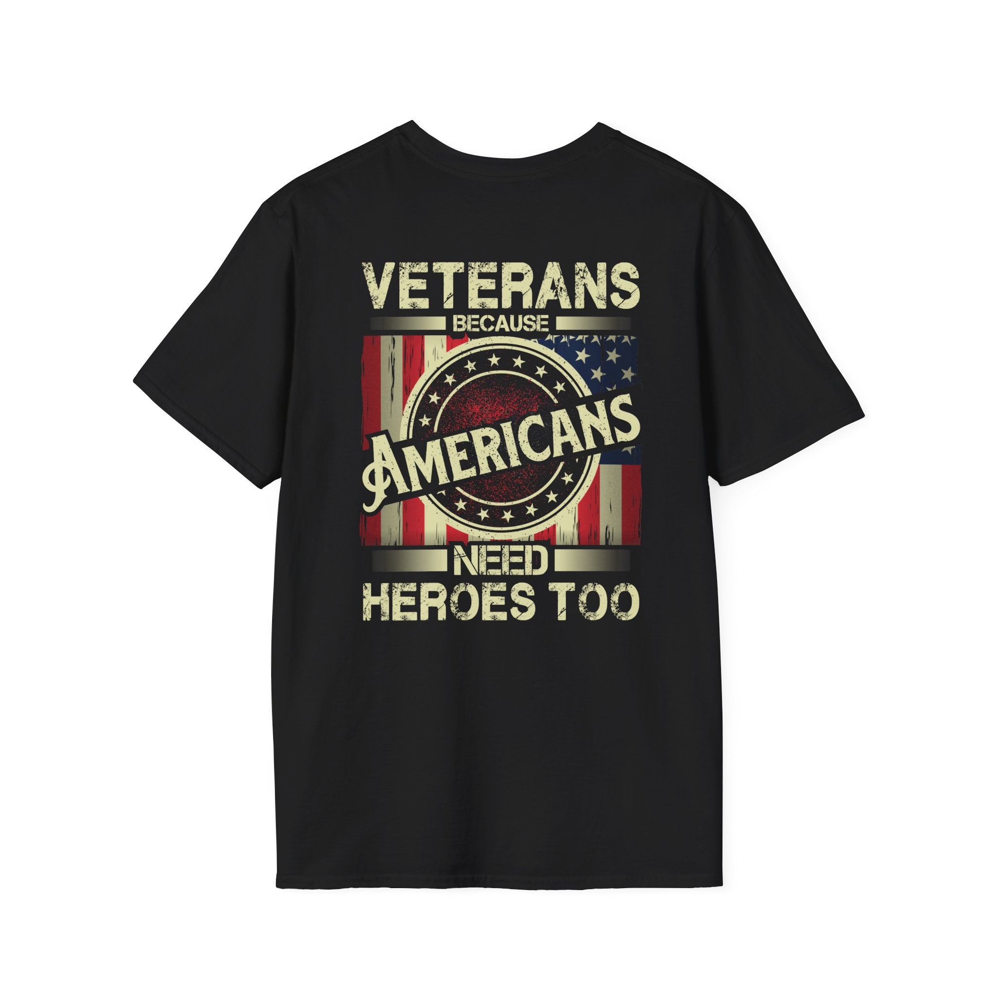 Veterans Are The Heroes America Needs - T-Shirt - Black