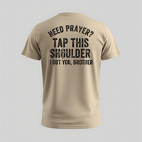 Need Prayer - T-Shirt