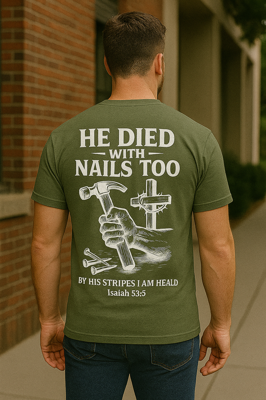 "He Died With Nails Too" - Men's Graphic Tee