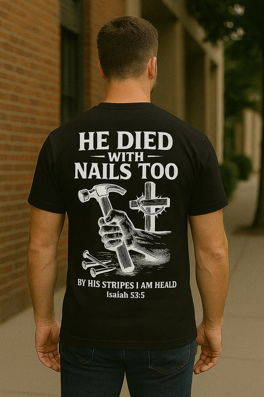 "He Died With Nails Too" - Men's Graphic Tee