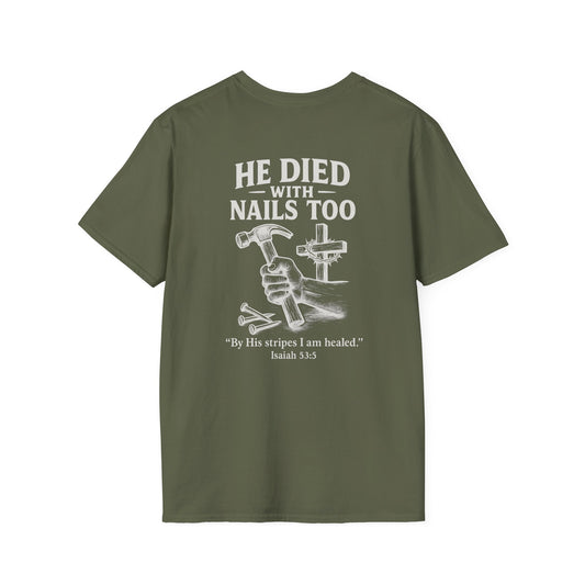 "He Died With Nails Too" - Men's Graphic Tee