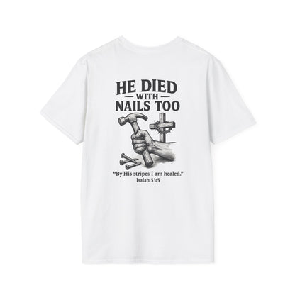 "He Died With Nails Too" - Men's Graphic Tee