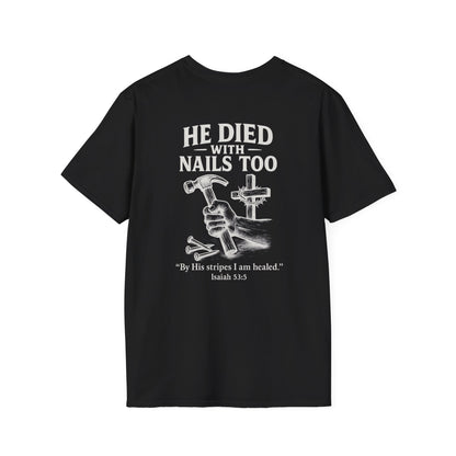 "He Died With Nails Too" - Men's Graphic Tee