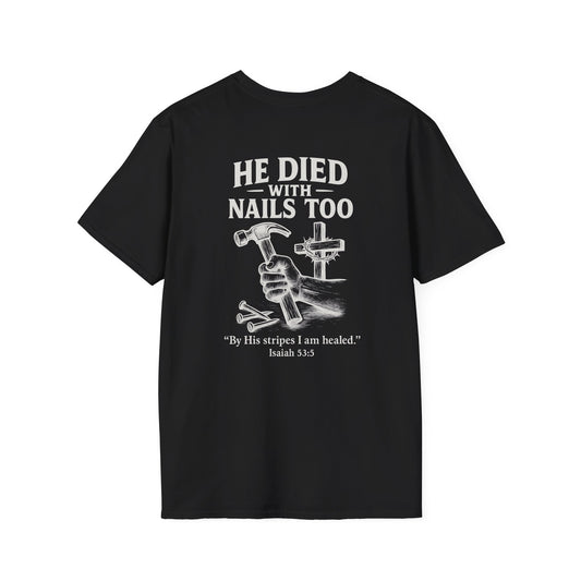 "He Died With Nails Too" - Men's Graphic Tee